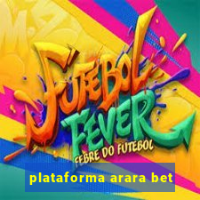 plataforma arara bet